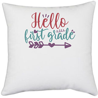                       UDNAG White Polyester 'School | hello first grade 2' Pillow Cover [16 Inch X 16 Inch]                                              