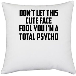                       UDNAG White Polyester 'Psycho | DON T LET THIS' Pillow Cover [16 Inch X 16 Inch]                                              