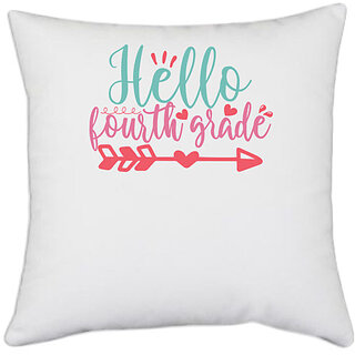                       UDNAG White Polyester 'School | hello fourth grade' Pillow Cover [16 Inch X 16 Inch]                                              