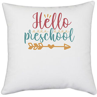                       UDNAG White Polyester 'School | hello pre- school' Pillow Cover [16 Inch X 16 Inch]                                              