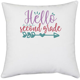                       UDNAG White Polyester 'School | hello second grade 2' Pillow Cover [16 Inch X 16 Inch]                                              