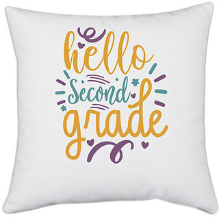                       UDNAG White Polyester 'School | hello second grade' Pillow Cover [16 Inch X 16 Inch]                                              