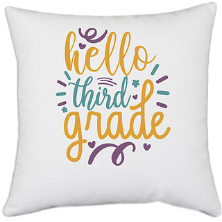                       UDNAG White Polyester 'School | hello third grade' Pillow Cover [16 Inch X 16 Inch]                                              