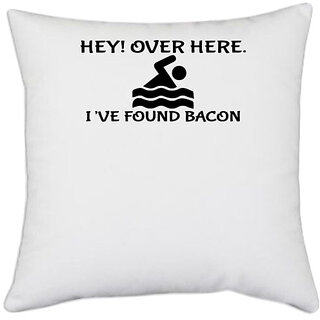                       UDNAG White Polyester 'Bacon | HEY! OVER HERE' Pillow Cover [16 Inch X 16 Inch]                                              