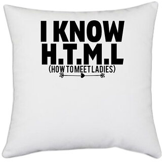                       UDNAG White Polyester 'HTML | i know h.t.m' Pillow Cover [16 Inch X 16 Inch]                                              