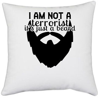                       UDNAG White Polyester 'Beared | i am not a terrorist its just a beard' Pillow Cover [16 Inch X 16 Inch]                                              