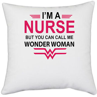                       UDNAG White Polyester 'Nurse | I am nurse but you can call me wonder woman' Pillow Cover [16 Inch X 16 Inch]                                              