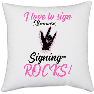                       UDNAG White Polyester 'Singing | I love to sign' Pillow Cover [16 Inch X 16 Inch]                                              