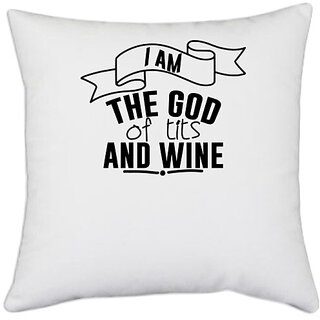                       UDNAG White Polyester '| i am the  of tits and wine' Pillow Cover [16 Inch X 16 Inch]                                              