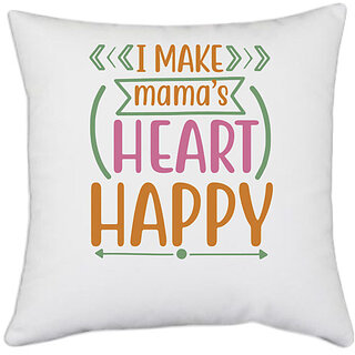                       UDNAG White Polyester 'Mother | I MAKE MAMAS HEART HAPPY' Pillow Cover [16 Inch X 16 Inch]                                              