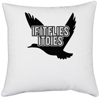                       UDNAG White Polyester 'Bird | if it flies it dies' Pillow Cover [16 Inch X 16 Inch]                                              