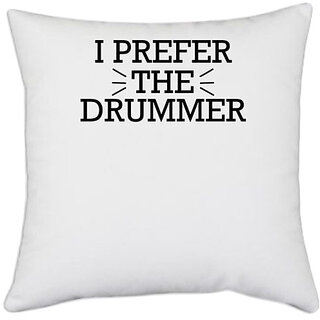                       UDNAG White Polyester 'Drummer | I PREFER' Pillow Cover [16 Inch X 16 Inch]                                              