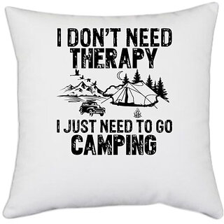                       UDNAG White Polyester 'Camping | I DONT NEED' Pillow Cover [16 Inch X 16 Inch]                                              