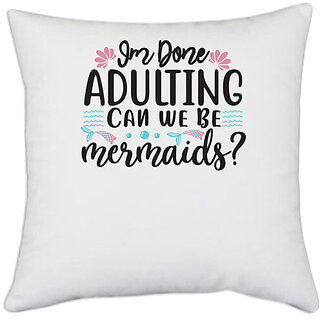                      UDNAG White Polyester 'Adult | Im Done Adulting' Pillow Cover [16 Inch X 16 Inch]                                              
