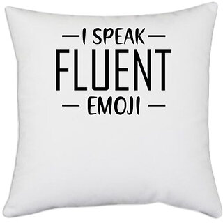                       UDNAG White Polyester 'Emoji | I SPEAK FLUENT' Pillow Cover [16 Inch X 16 Inch]                                              