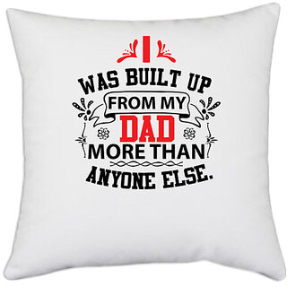                       UDNAG White Polyester 'Father | i was built up' Pillow Cover [16 Inch X 16 Inch]                                              