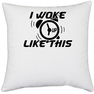                       UDNAG White Polyester 'Timer | i woke up like this' Pillow Cover [16 Inch X 16 Inch]                                              