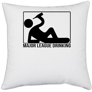                       UDNAG White Polyester 'Drinking | MAJOR LEAGUE DRINKING' Pillow Cover [16 Inch X 16 Inch]                                              