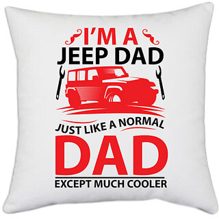 UDNAG White Polyester 'Father | I'M AJEEP DAD' Pillow Cover [16 Inch X 16 Inch]