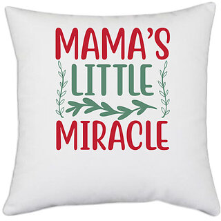                       UDNAG White Polyester 'Mother | MAMAS LITTLE MIRACLE' Pillow Cover [16 Inch X 16 Inch]                                              