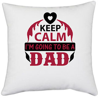                       UDNAG White Polyester 'Father | Keep Clam' Pillow Cover [16 Inch X 16 Inch]                                              