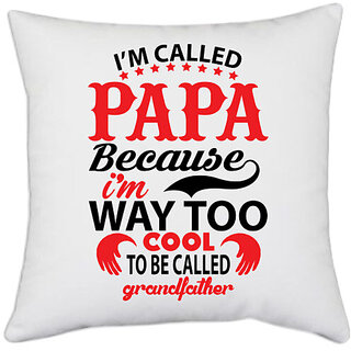                       UDNAG White Polyester 'Father | IM CALLED PAPA' Pillow Cover [16 Inch X 16 Inch]                                              