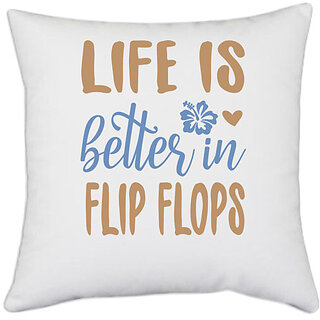 UDNAG White Polyester 'Flip Flops | Life is better' Pillow Cover [16 Inch X 16 Inch]
