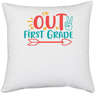                       UDNAG White Polyester 'School | peace out first grade' Pillow Cover [16 Inch X 16 Inch]                                              