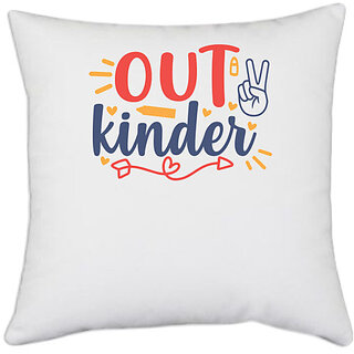                       UDNAG White Polyester 'School | peace out kinder' Pillow Cover [16 Inch X 16 Inch]                                              