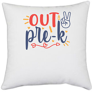                       UDNAG White Polyester 'School | peace out pre-k' Pillow Cover [16 Inch X 16 Inch]                                              