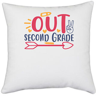                       UDNAG White Polyester 'School | peace out second grade' Pillow Cover [16 Inch X 16 Inch]                                              