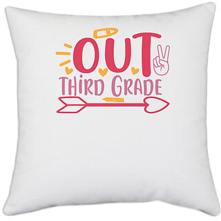                       UDNAG White Polyester 'School | peace out third grade' Pillow Cover [16 Inch X 16 Inch]                                              