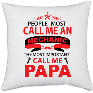                       UDNAG White Polyester 'Father | PEOPLE MOST CALL ME AN' Pillow Cover [16 Inch X 16 Inch]                                              