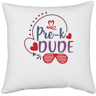                       UDNAG White Polyester 'Dude | pre-k dude' Pillow Cover [16 Inch X 16 Inch]                                              