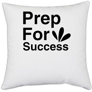                       UDNAG White Polyester 'Success | Prep For' Pillow Cover [16 Inch X 16 Inch]                                              