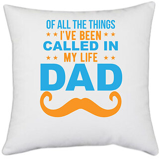                       UDNAG White Polyester 'Father | OF ALL THE THINGS' Pillow Cover [16 Inch X 16 Inch]                                              