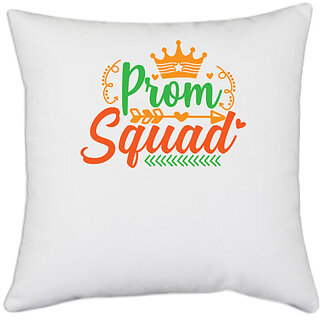                       UDNAG White Polyester 'Squad | prom squad' Pillow Cover [16 Inch X 16 Inch]                                              