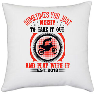                       UDNAG White Polyester 'Bike rider | SOMETIMES YOU JUST' Pillow Cover [16 Inch X 16 Inch]                                              