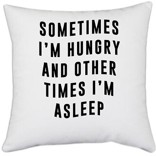                       UDNAG White Polyester 'Hungry, Sleep | Sometimes 2' Pillow Cover [16 Inch X 16 Inch]                                              
