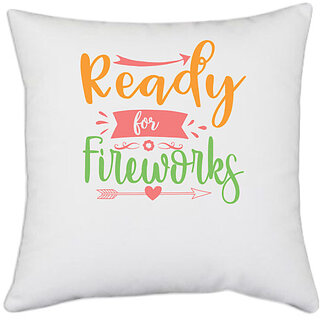                       UDNAG White Polyester 'Fireworks | ready for fireworks' Pillow Cover [16 Inch X 16 Inch]                                              