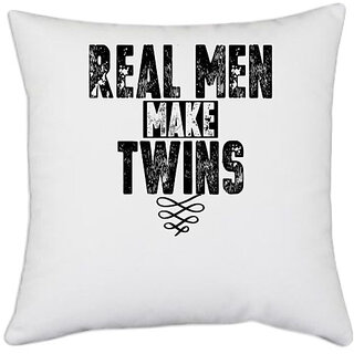                      UDNAG White Polyester 'Twins | REAL MEN MAKE TWINS' Pillow Cover [16 Inch X 16 Inch]                                              