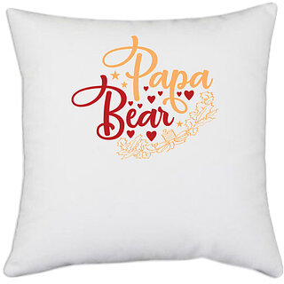                       UDNAG White Polyester 'Father | Papa bea' Pillow Cover [16 Inch X 16 Inch]                                              