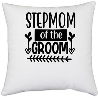                       UDNAG White Polyester 'Mother | Stepmom of the' Pillow Cover [16 Inch X 16 Inch]                                              