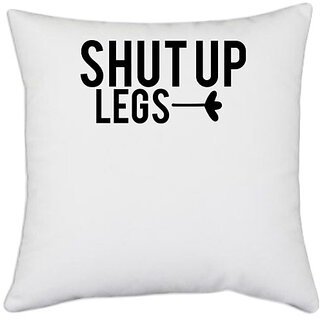                      UDNAG White Polyester '| shut up legs' Pillow Cover [16 Inch X 16 Inch]                                              