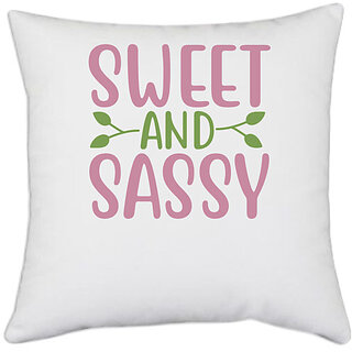                       UDNAG White Polyester 'Sweet sassy | SWEET AND SASSY' Pillow Cover [16 Inch X 16 Inch]                                              