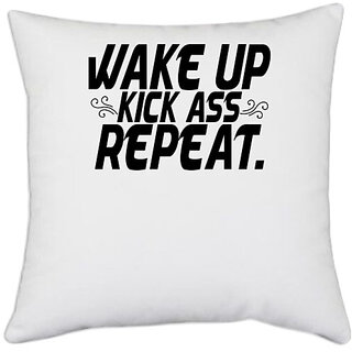                       UDNAG White Polyester 'Wakeup | wake up kick ass repeat' Pillow Cover [16 Inch X 16 Inch]                                              