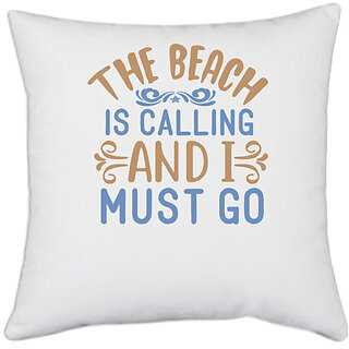                       UDNAG White Polyester 'Summer | The beach is calling' Pillow Cover [16 Inch X 16 Inch]                                              