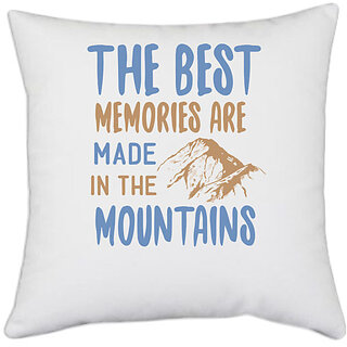                       UDNAG White Polyester 'Adventure | The Best Memories Are Made In The Mountains' Pillow Cover [16 Inch X 16 Inch]                                              