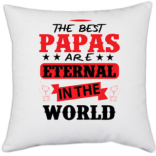                       UDNAG White Polyester 'Father | THE BEST PAPAS' Pillow Cover [16 Inch X 16 Inch]                                              