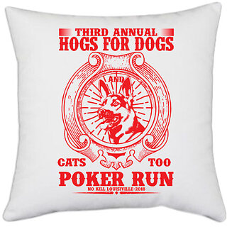                       UDNAG White Polyester 'Dog | THIRD ANNUAL HOGS FORDOGS' Pillow Cover [16 Inch X 16 Inch]                                              